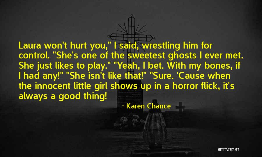 Girl You Just Met Quotes By Karen Chance Girl You Just Met Quotes By Karen Chance