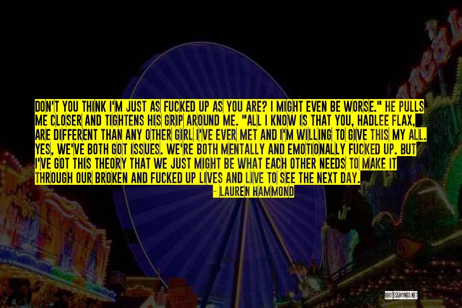 Girl You Just Met Quotes By Lauren Hammond Girl You Just Met Quotes By Lauren Hammond