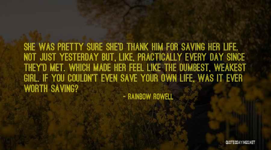 Girl You Just Met Quotes By Rainbow Rowell Girl You Just Met Quotes By Rainbow Rowell
