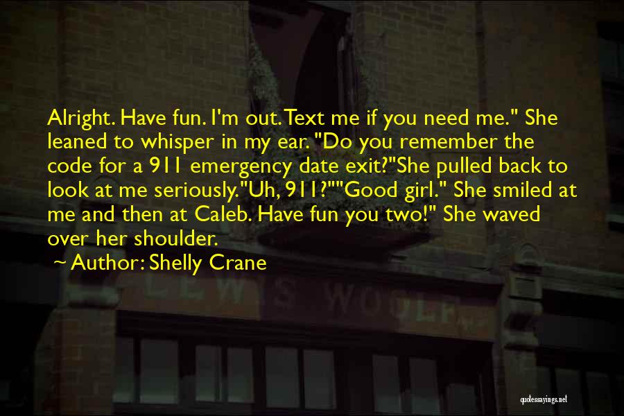 Girl You Look Good Quotes By Shelly Crane