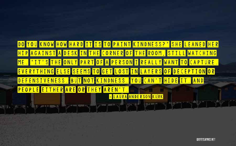 Girl You Lost Quotes By Laura Anderson Kurk