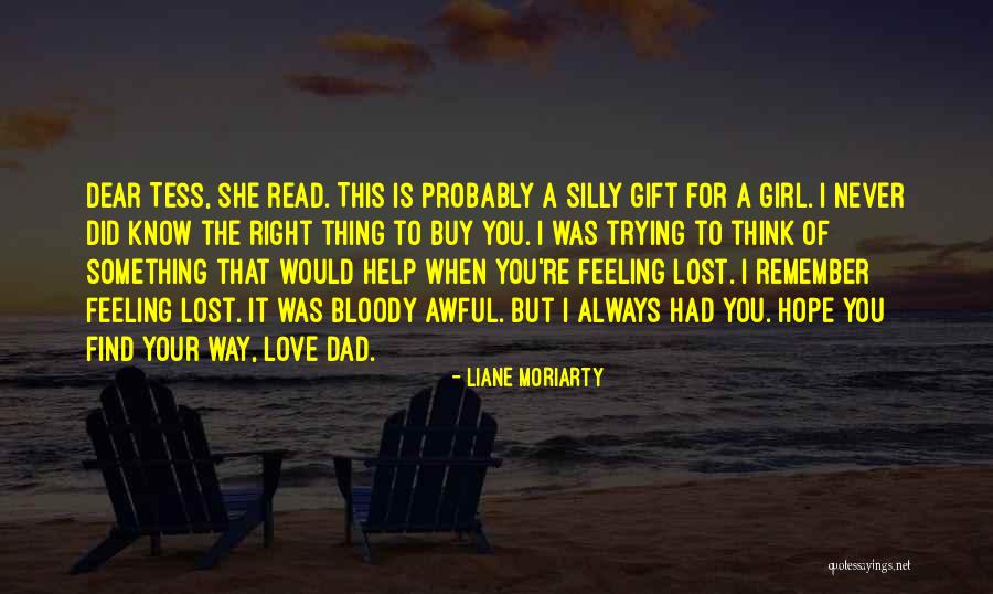 Girl You Lost Quotes By Liane Moriarty