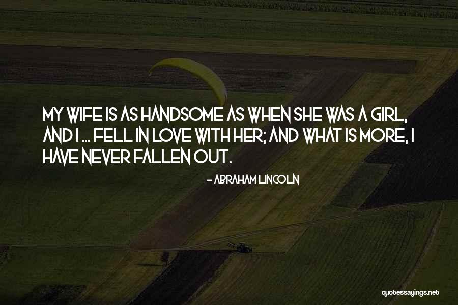 Girl You Love Quotes By Abraham Lincoln Girl You Love Quotes By Abraham Lincoln