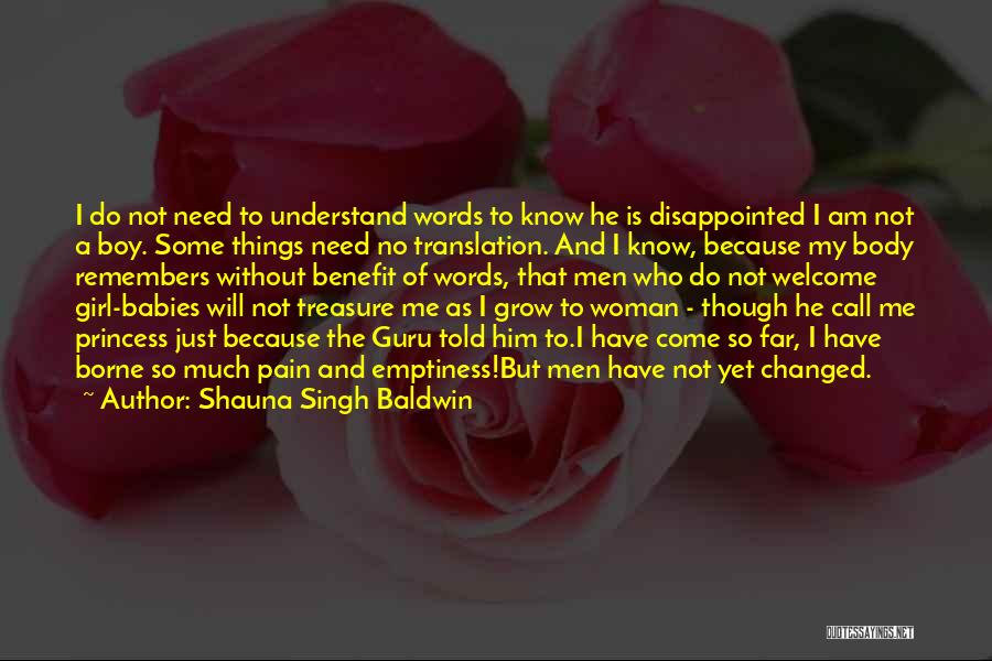 Girl You Need To Grow Up Quotes By Shauna Singh Baldwin