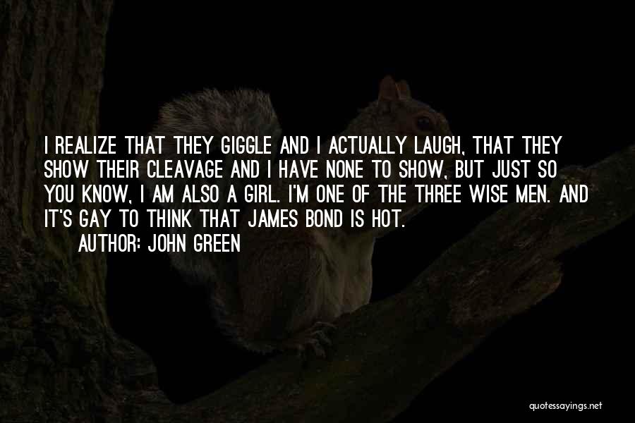 Girl You So Hot Quotes By John Green