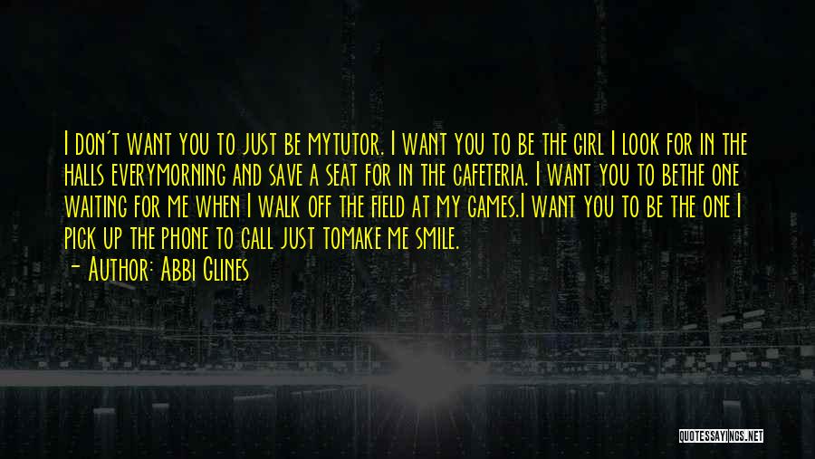 Girl You Want Quotes By Abbi Glines