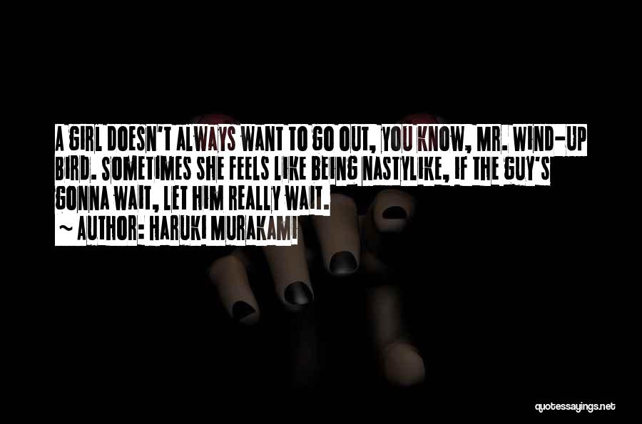 Girl You Want Quotes By Haruki Murakami