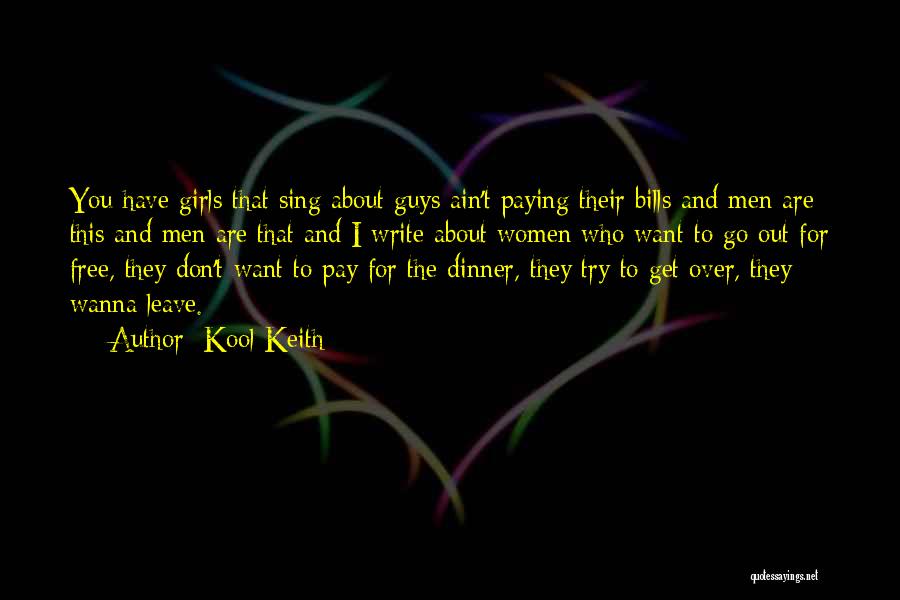 Girl You Want Quotes By Kool Keith