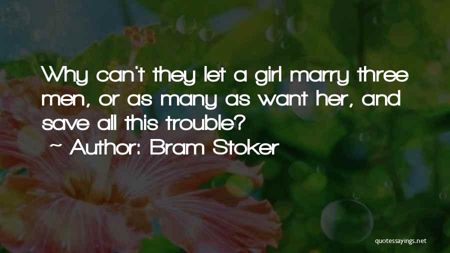 Girl You Want To Marry Quotes By Bram Stoker
