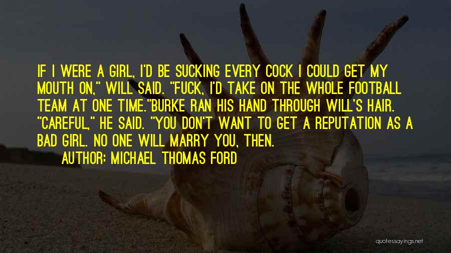 Girl You Want To Marry Quotes By Michael Thomas Ford