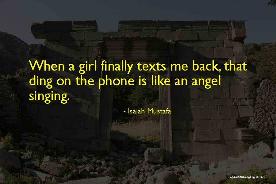 Girl Your My Angel Quotes By Isaiah Mustafa