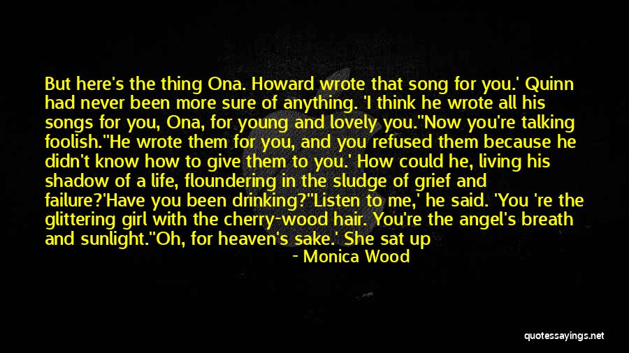 Girl Your My Angel Quotes By Monica Wood