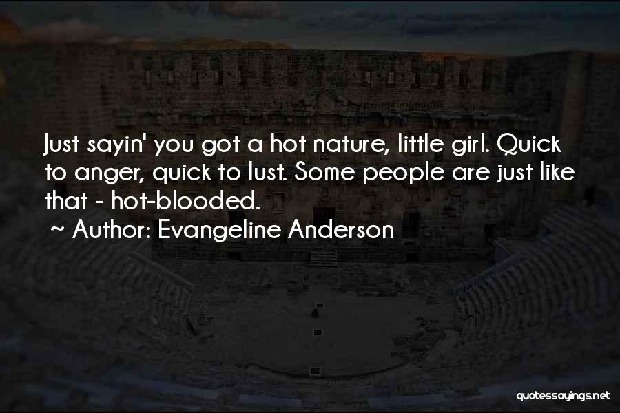 Girl Your So Hot Quotes By Evangeline Anderson