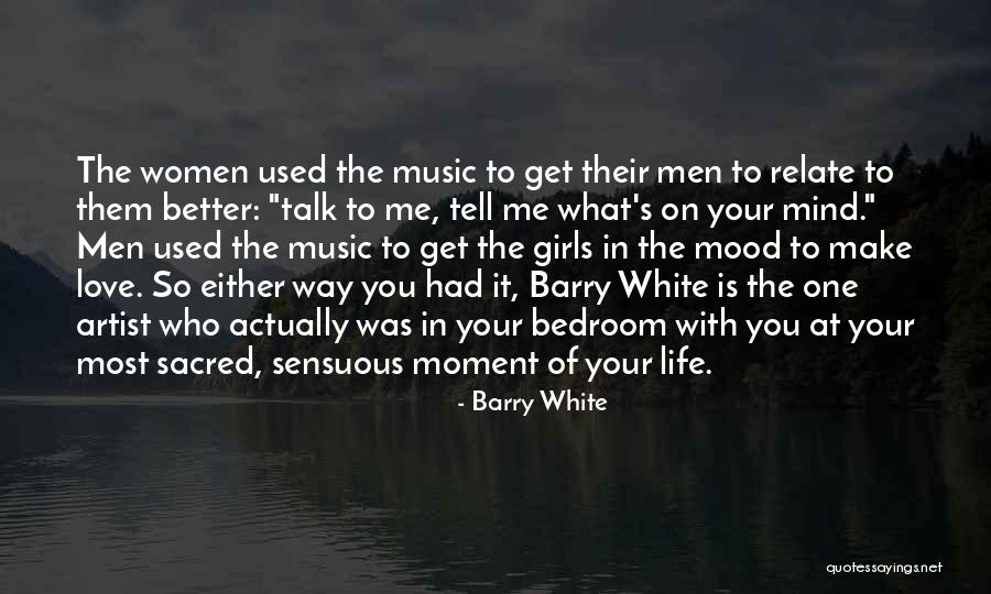 Girl You're On My Mind Quotes By Barry White