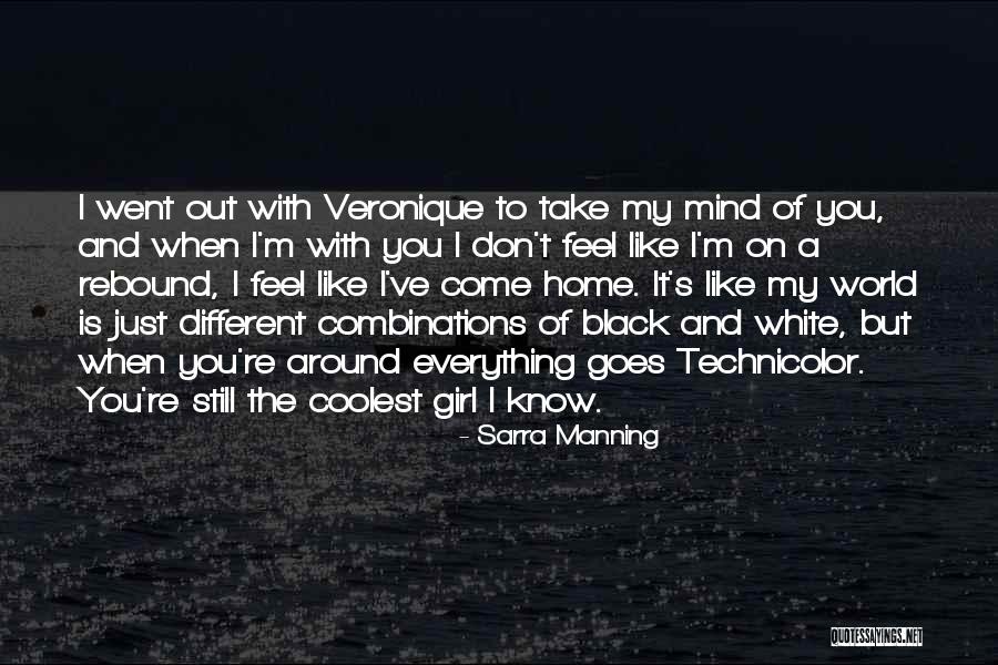Girl You're On My Mind Quotes By Sarra Manning Girl You're On My Mind Quotes By Sarra Manning