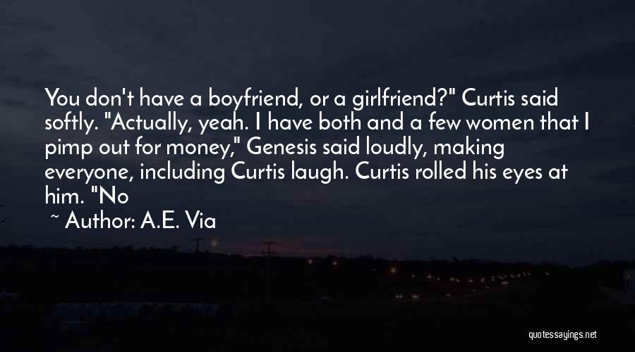 Girlfriend And Boyfriend Quotes By A.E. Via