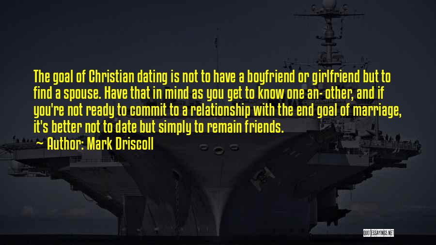 Girlfriend And Boyfriend Quotes By Mark Driscoll