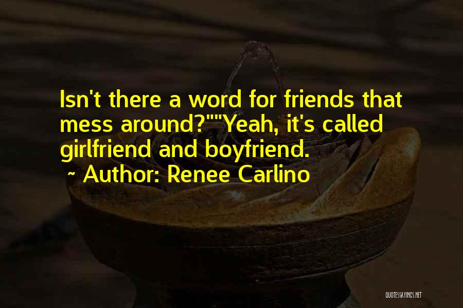 Girlfriend And Boyfriend Quotes By Renee Carlino