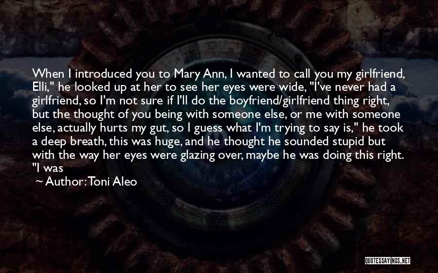 Girlfriend And Boyfriend Quotes By Toni Aleo