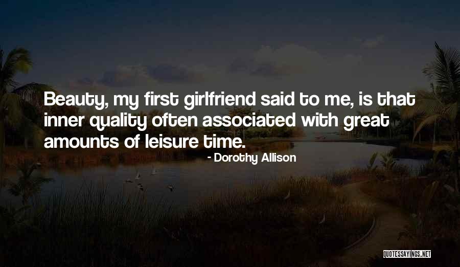 Girlfriend Beauty Quotes By Dorothy Allison