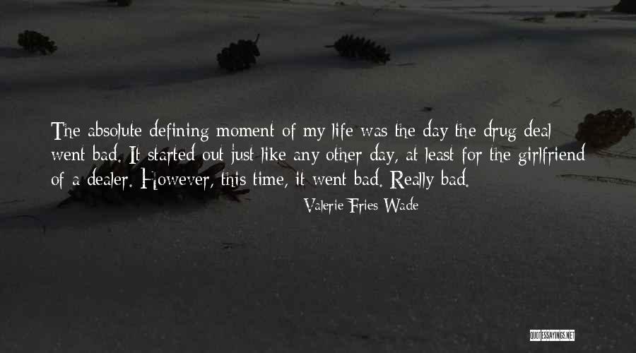 Girlfriend Day Quotes By Valerie Fries Wade Girlfriend Day Quotes By Valerie Fries Wade