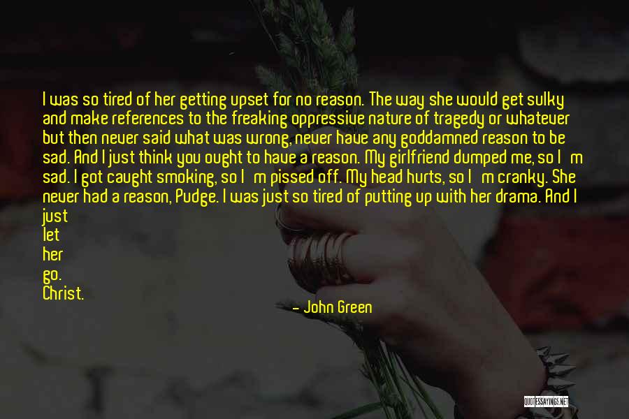 Girlfriend Dumped Quotes By John Green Girlfriend Dumped Quotes By John Green