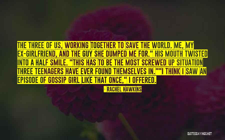 Girlfriend Dumped Quotes By Rachel Hawkins Girlfriend Dumped Quotes By Rachel Hawkins
