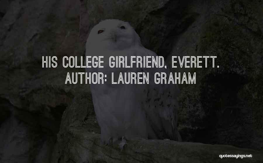 Girlfriend Going To College Quotes By Lauren Graham