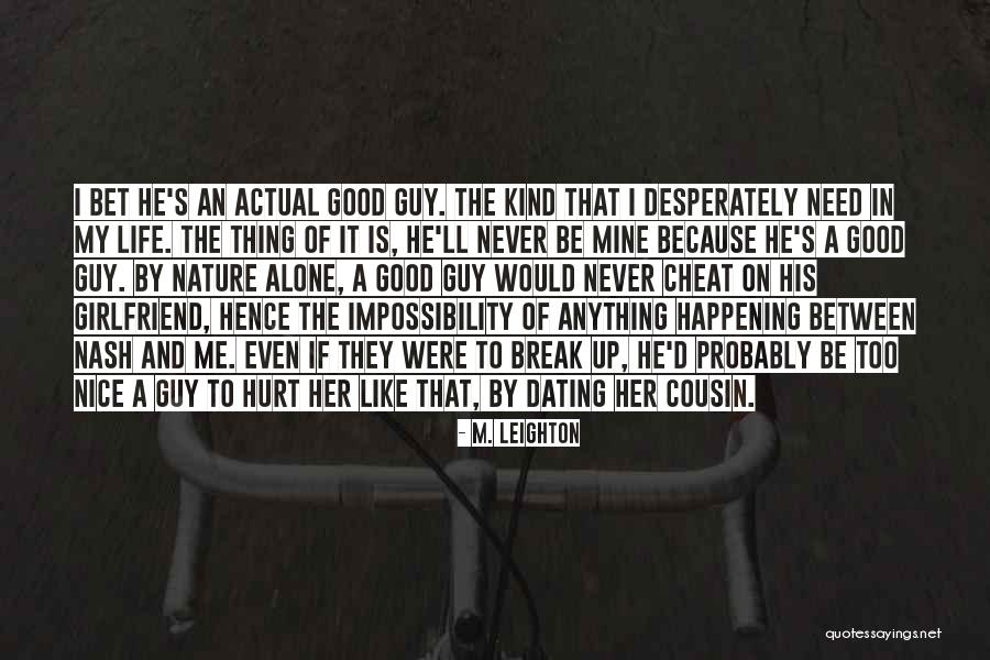 Girlfriend Hurt Me Quotes By M. Leighton Girlfriend Hurt Me Quotes By M. Leighton