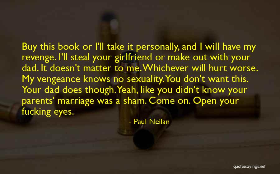 Girlfriend Hurt Me Quotes By Paul Neilan Girlfriend Hurt Me Quotes By Paul Neilan