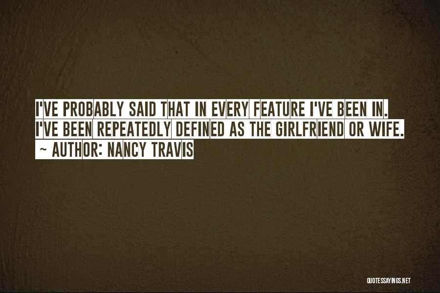 Girlfriend Quotes By Nancy Travis