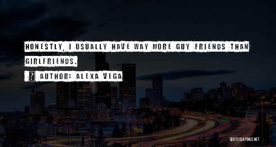 Girlfriends Best Friends Quotes By Alexa Vega