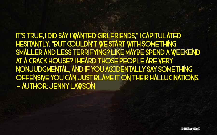 Girlfriends Friends Quotes By Jenny Lawson