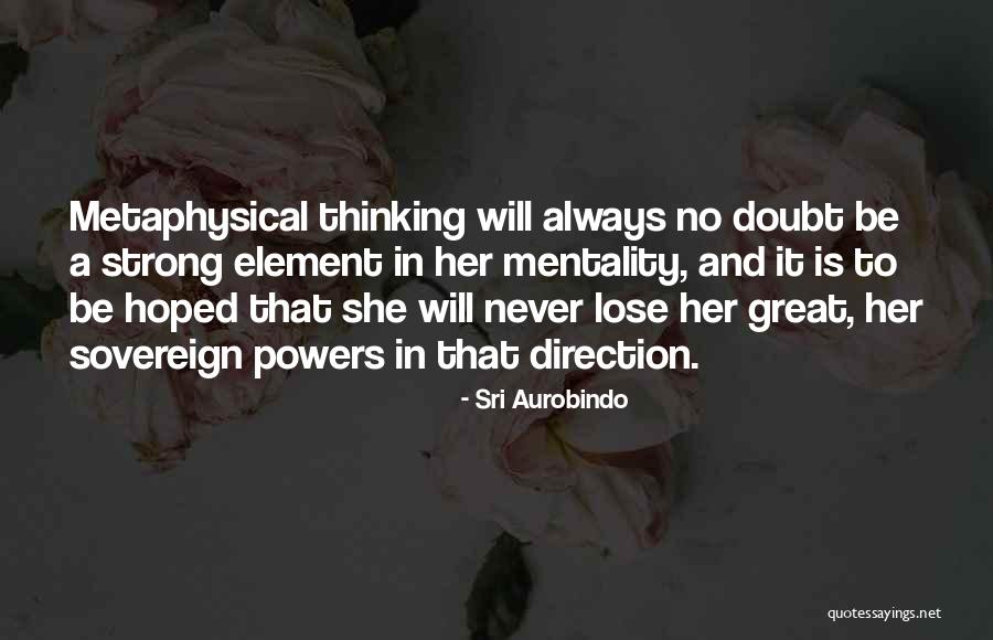 Girlfriends With Males Quotes By Sri Aurobindo Girlfriends With Males Quotes By Sri Aurobindo
