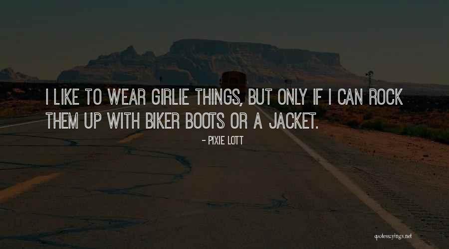 Girlie Quotes By Pixie Lott Girlie Quotes By Pixie Lott