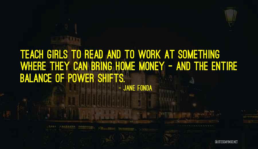 Girls And Money Quotes By Jane Fonda Girls And Money Quotes By Jane Fonda