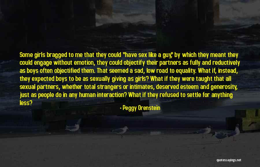 Girls And Self Esteem Quotes By Peggy Orenstein Girls And Self Esteem Quotes By Peggy Orenstein