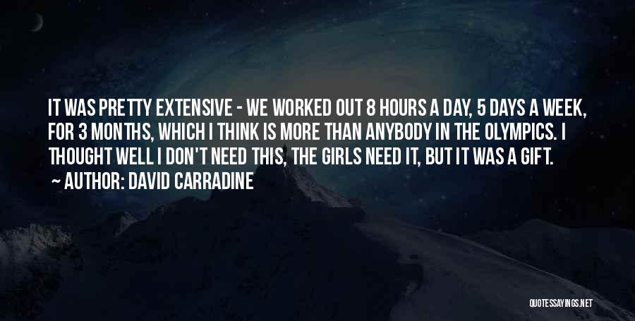Girls Day Out Quotes By David Carradine