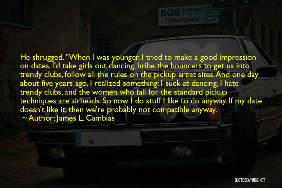 Girls Day Out Quotes By James L. Cambias