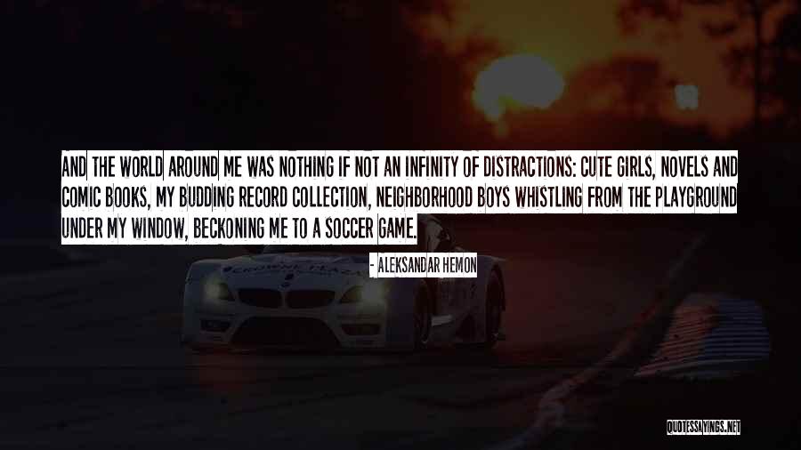 Girls Game Quotes By Aleksandar Hemon Girls Game Quotes By Aleksandar Hemon