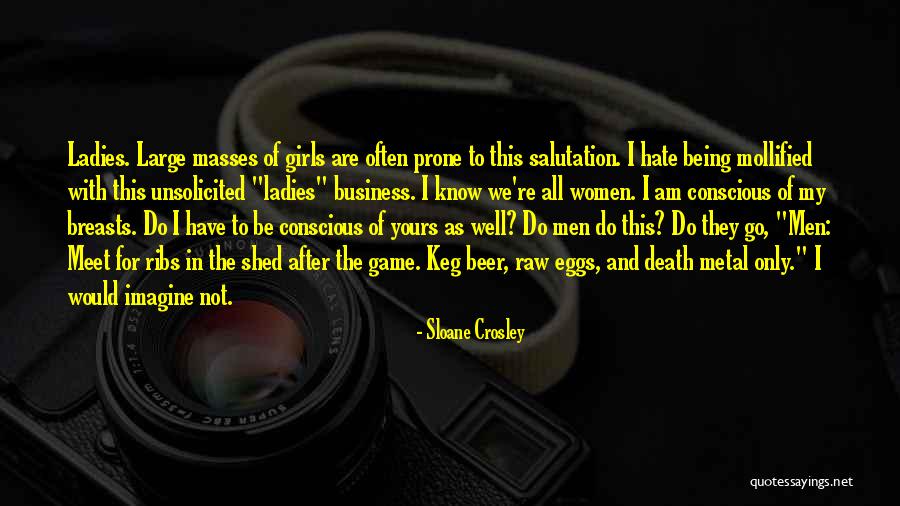 Girls Game Quotes By Sloane Crosley Girls Game Quotes By Sloane Crosley