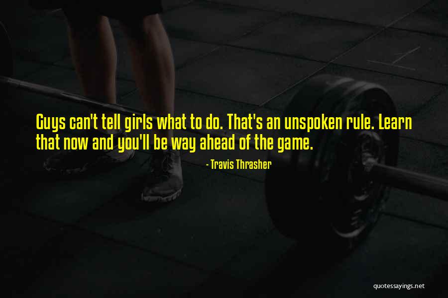 Girls Game Quotes By Travis Thrasher Girls Game Quotes By Travis Thrasher