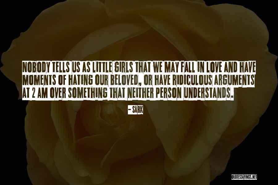 Girls Growing Up Quotes By SARK Girls Growing Up Quotes By SARK
