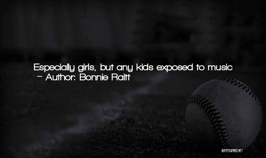Girls In Math And Science Quotes By Bonnie Raitt