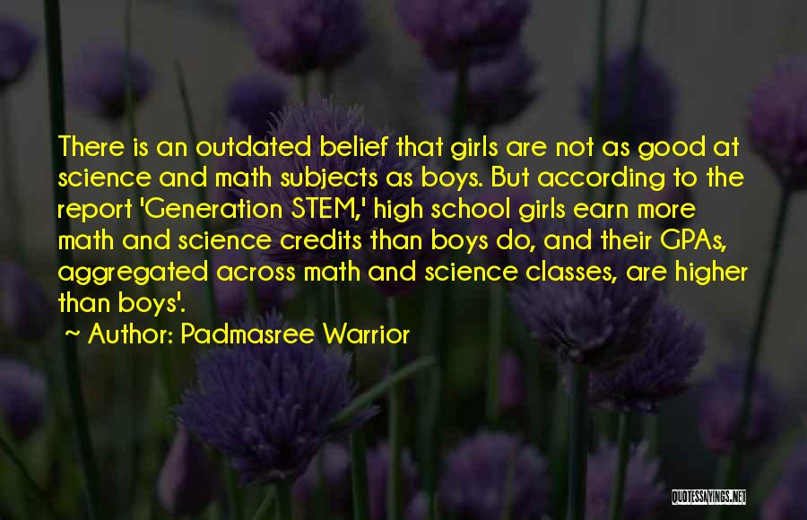 Girls In Math And Science Quotes By Padmasree Warrior