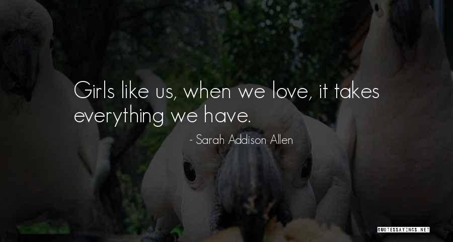 Girls Like Us Quotes By Sarah Addison Allen Girls Like Us Quotes By Sarah Addison Allen