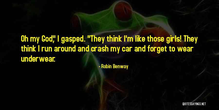 Girls On The Run Quotes By Robin Benway Girls On The Run Quotes By Robin Benway