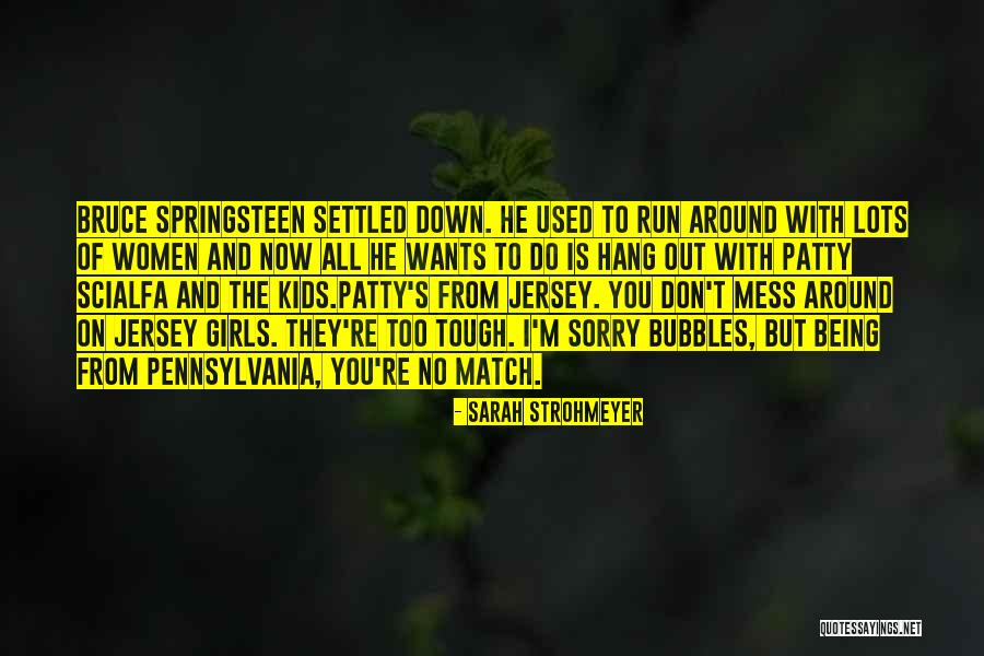 Girls On The Run Quotes By Sarah Strohmeyer Girls On The Run Quotes By Sarah Strohmeyer
