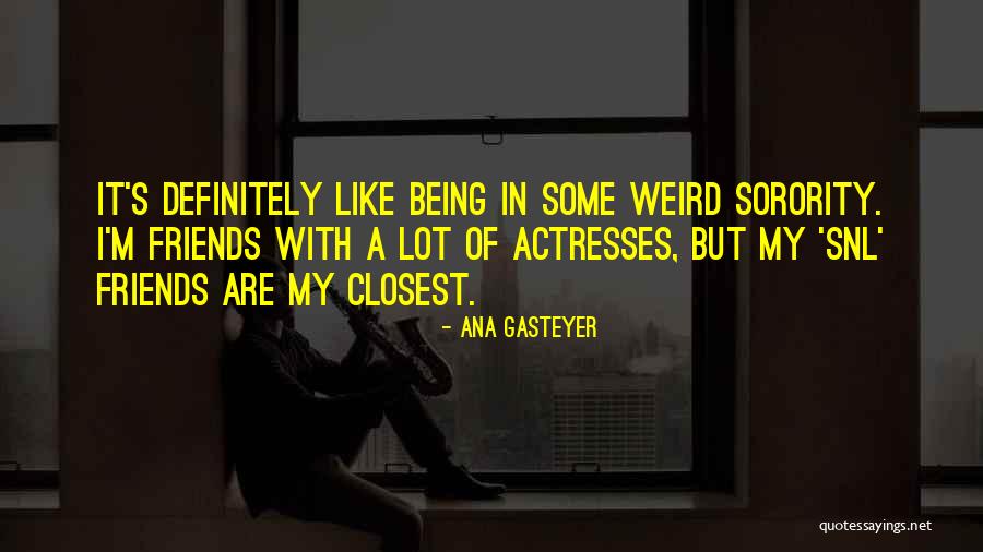 Girls Pic Quotes By Ana Gasteyer Girls Pic Quotes By Ana Gasteyer