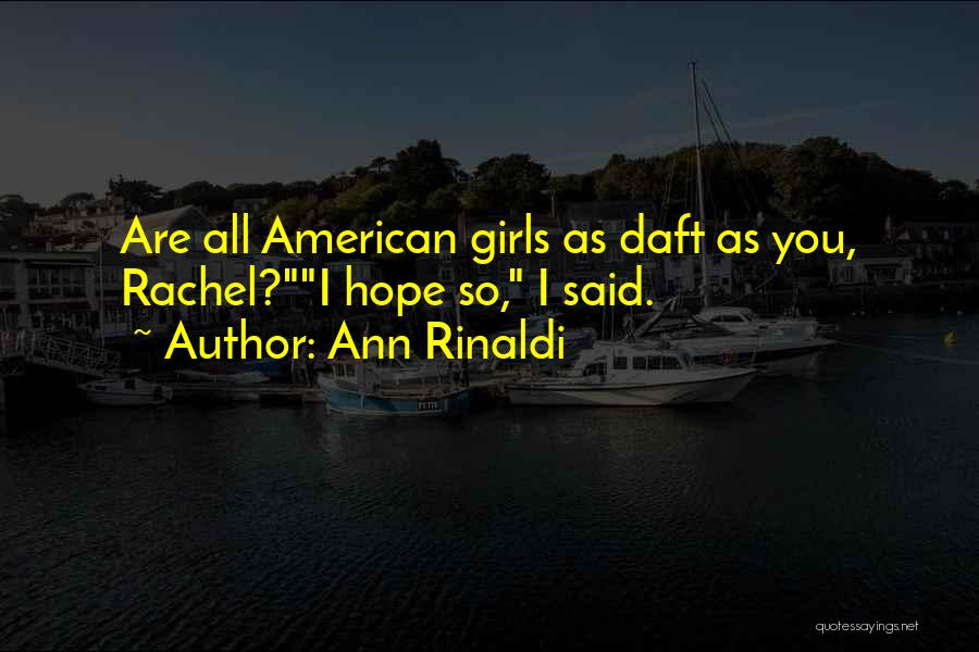 Girls Quotes By Ann Rinaldi